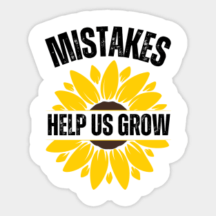 Mistakes Help Us Grow Sticker